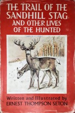The trail of the Sandhill Stag and other Lives of the hunted-এর প্রচ্ছদ